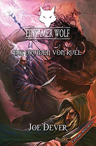 Einsamer Wolf 13 - Die Druiden von Ruel: Fantasy-Spielbuch
